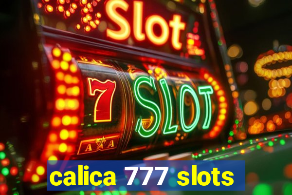 calica 777 slots